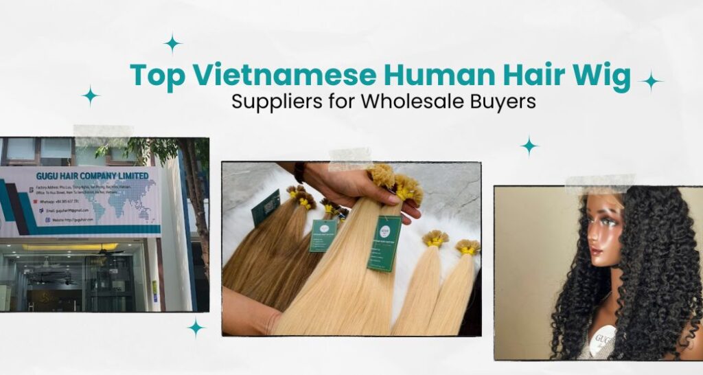Top Vietnamese Human Hair Wig Suppliers for Wholesale Buyers 46 Top Vietnamese Human Hair Wig