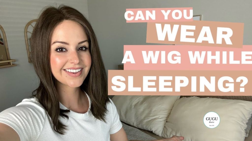 Can You Sleeping with a Wig On? Pros & Cons 23 Sleeping with a Wig On