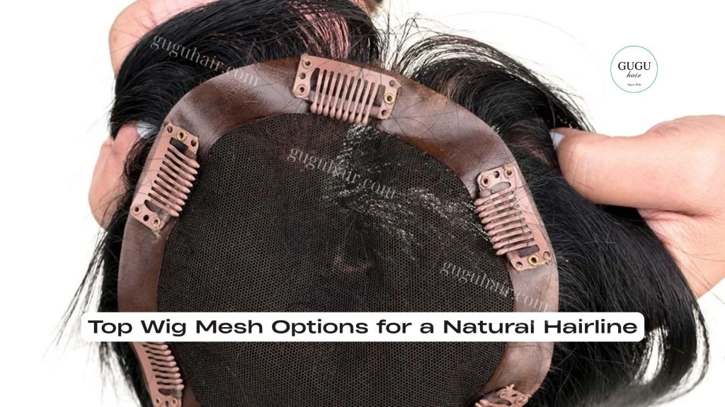 Top Wig Mesh Options for a Natural Hairline 35 Top Wig Mesh Options for a Natural Hairline