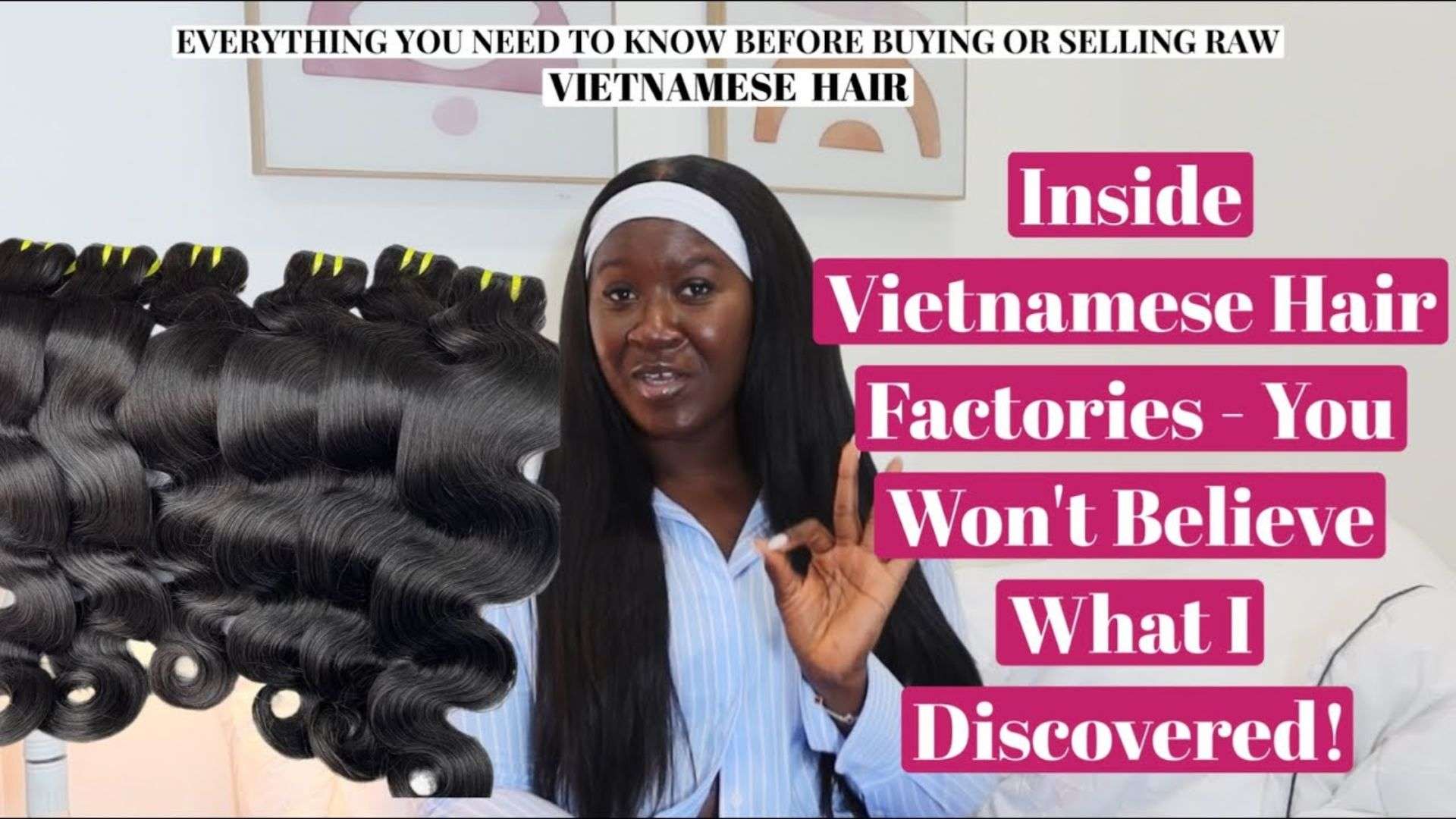 How to identify raw Vietnamese hair (without relying on luck)