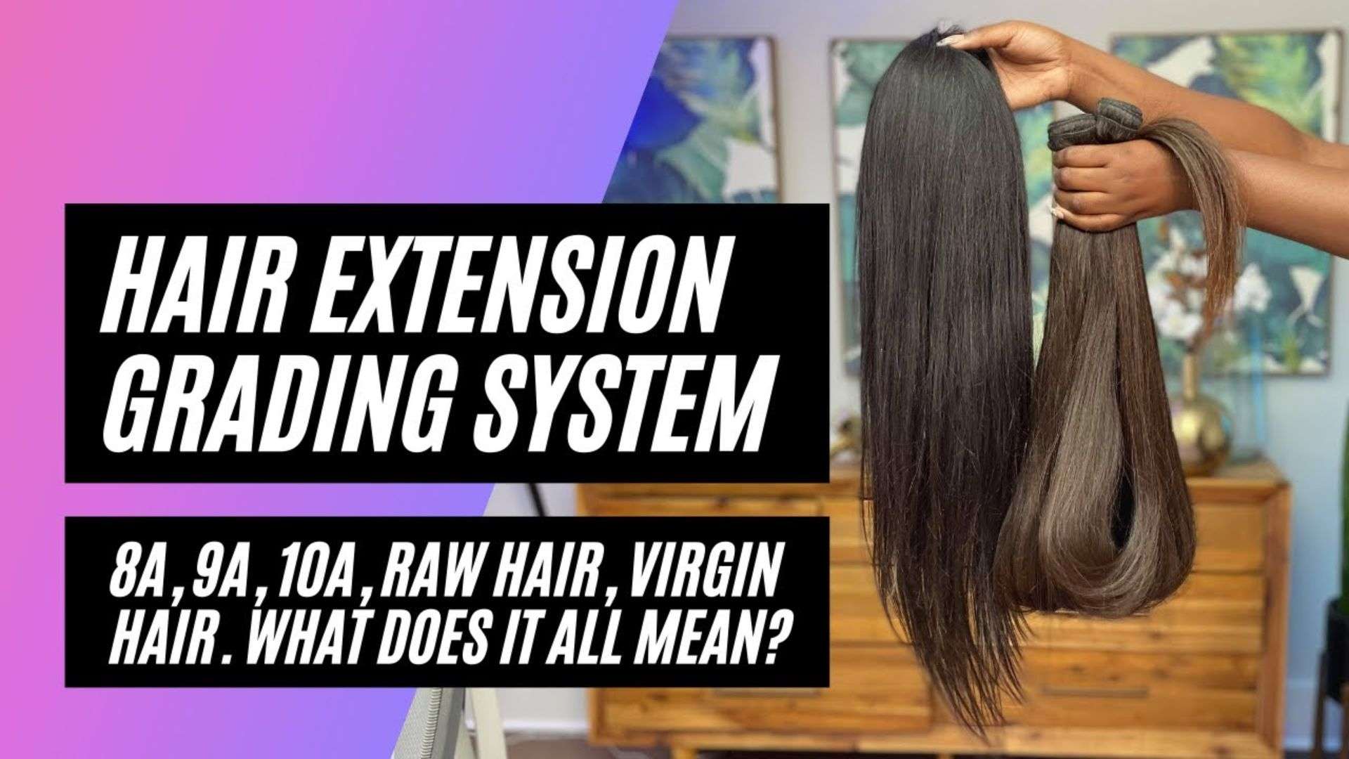 The “Hair Grade” Myth_ 8A, 10A, 12A