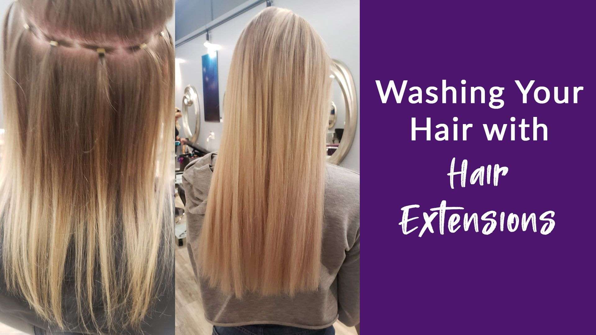 Hair Extension Care: How to Wash Them Without Damage 2 How Often Should You Wash Hair Extensions (2)